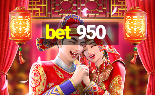 bet 950