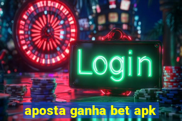 aposta ganha bet apk