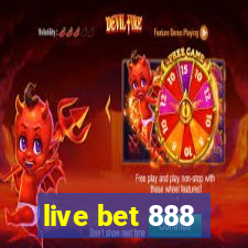 live bet 888