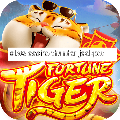 slots casino thunder jackpot