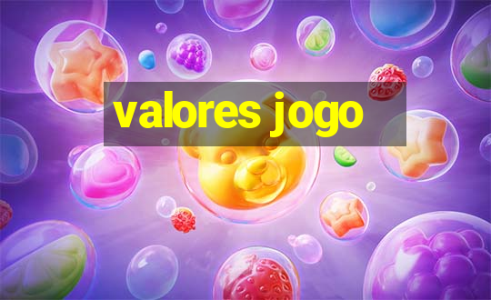 valores jogo