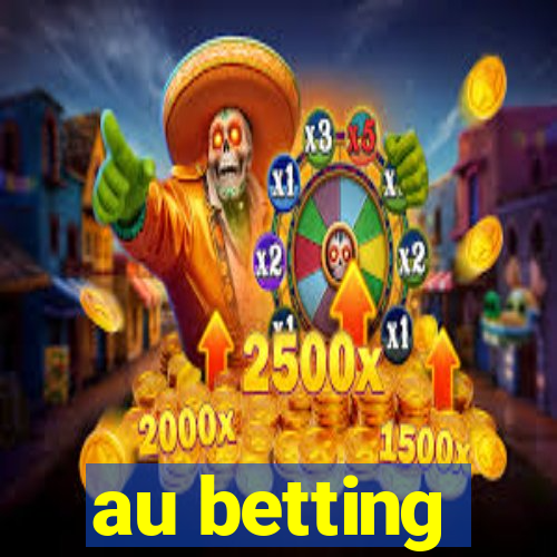 au betting