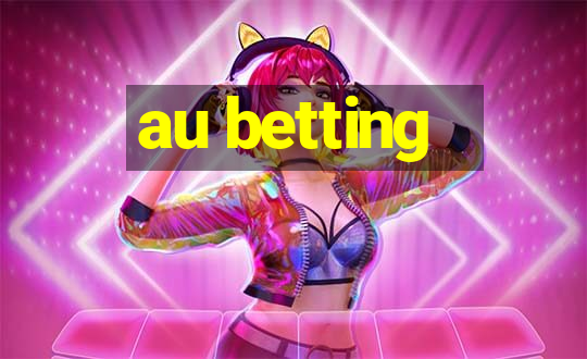 au betting