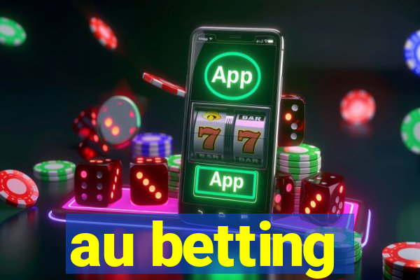 au betting