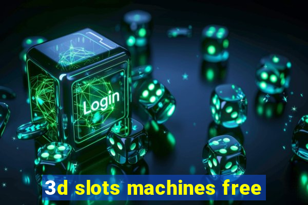 3d slots machines free