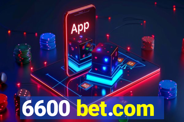 6600 bet.com