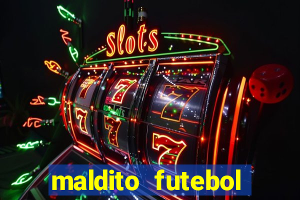 maldito futebol clube dublado download