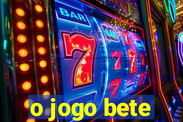 o jogo bete