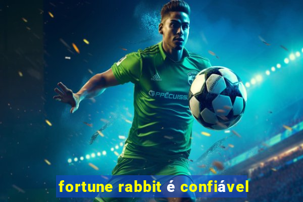 fortune rabbit é confiável