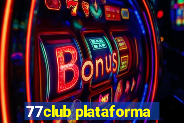 77club plataforma