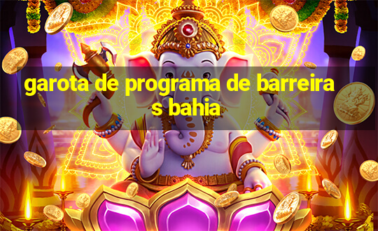 garota de programa de barreiras bahia