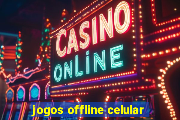 jogos offline celular