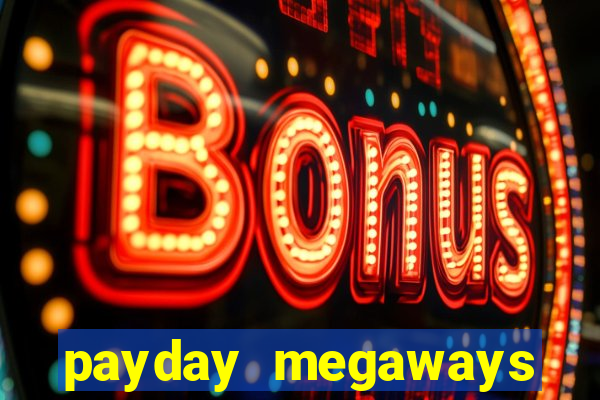 payday megaways slot free play