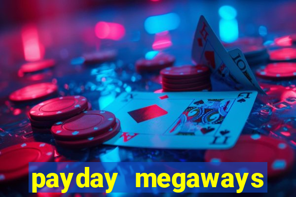 payday megaways slot free play