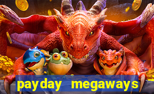 payday megaways slot free play