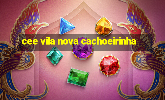 cee vila nova cachoeirinha