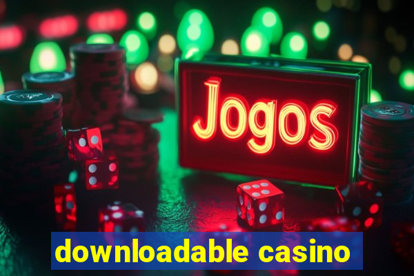 downloadable casino