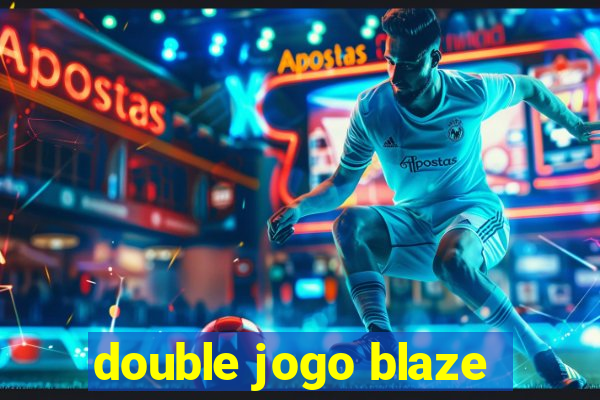 double jogo blaze