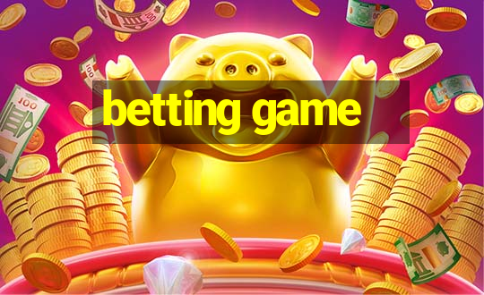 betting game