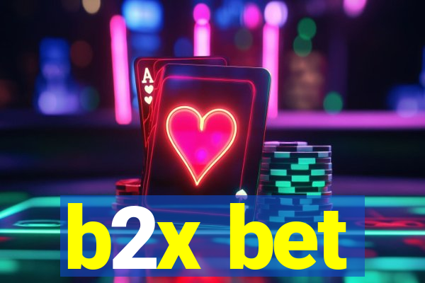 b2x bet