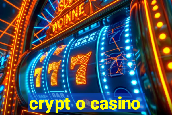 crypt o casino