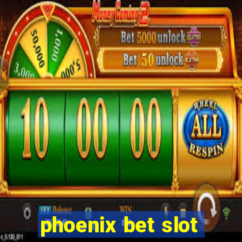 phoenix bet slot