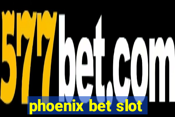 phoenix bet slot