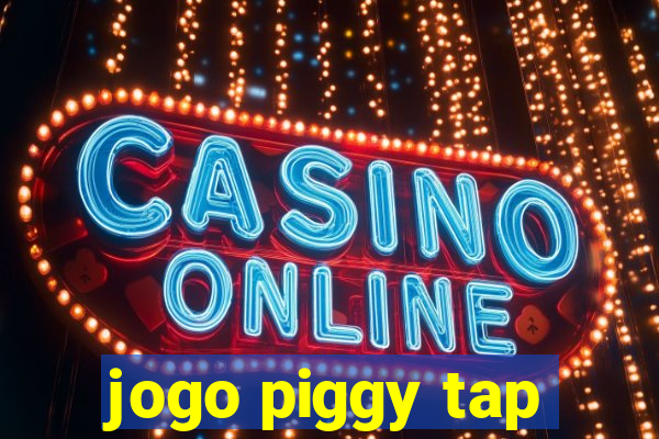 jogo piggy tap