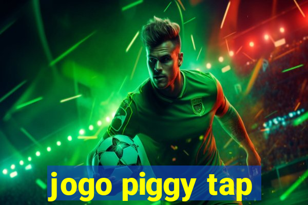 jogo piggy tap