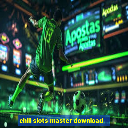 chili slots master download