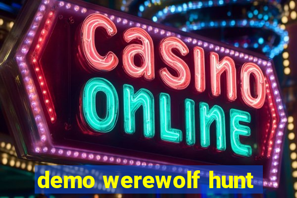 demo werewolf hunt