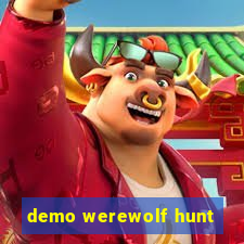 demo werewolf hunt