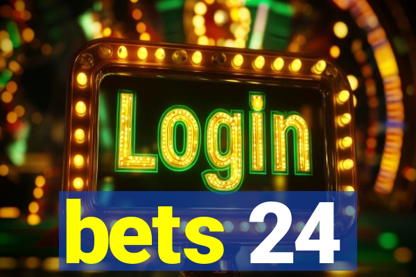 bets 24