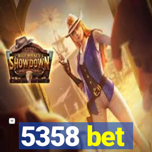 5358 bet