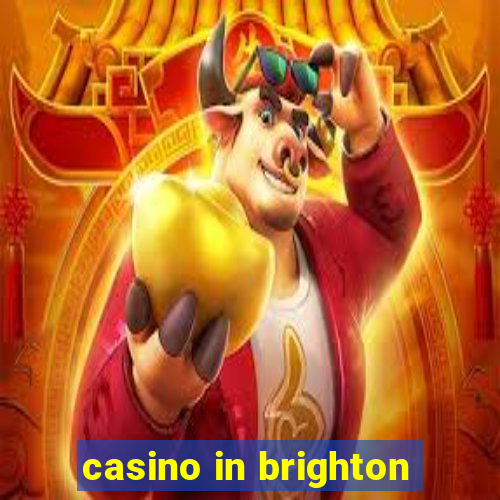 casino in brighton