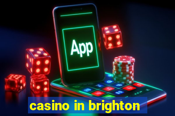 casino in brighton