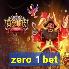 zero 1 bet