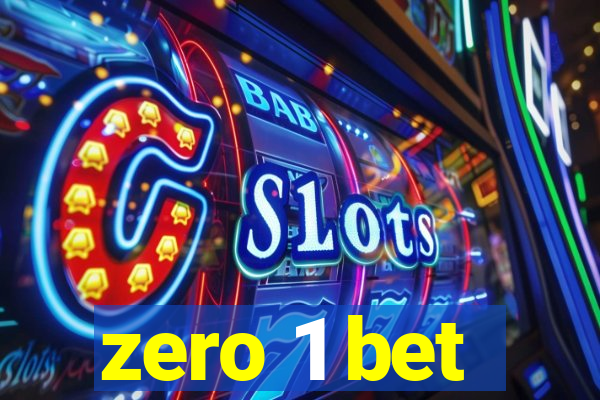 zero 1 bet