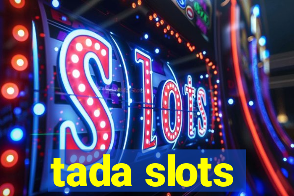 tada slots