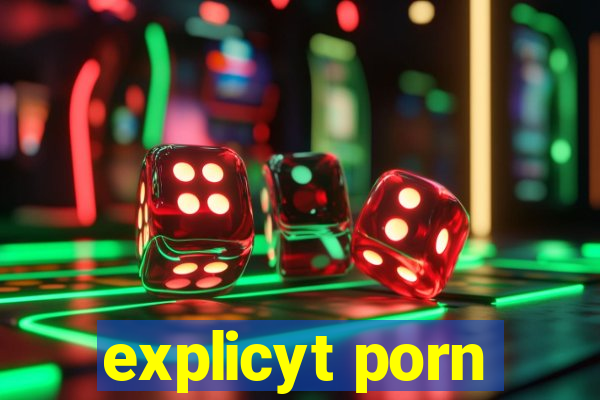 explicyt porn