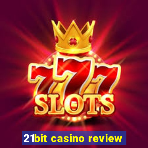 21bit casino review