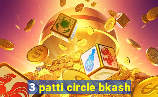 3 patti circle bkash