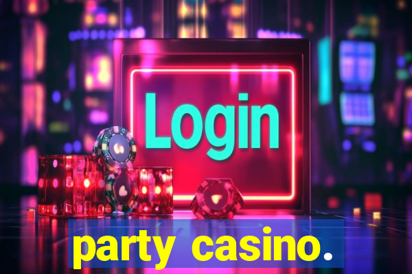 party casino.