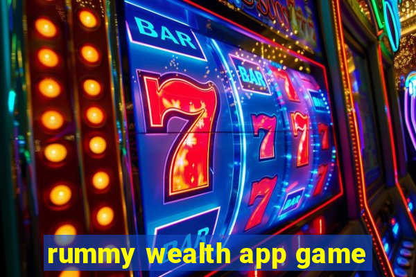 rummy wealth app game