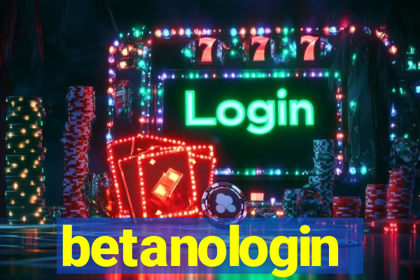 betanologin