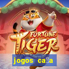 jogos ca莽a n铆queis gr谩tis para baixar