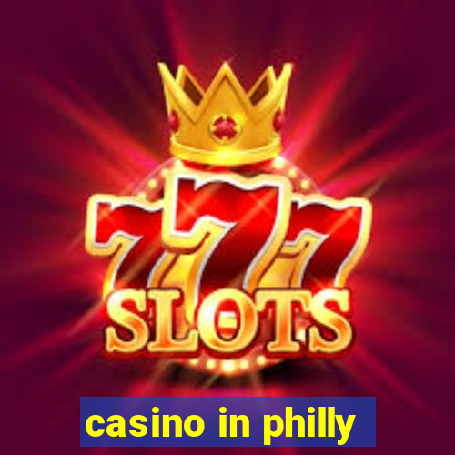 casino in philly