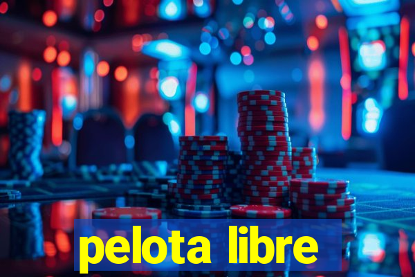 pelota libre