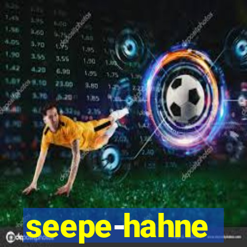 seepe-hahne