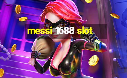 messi 1688 slot